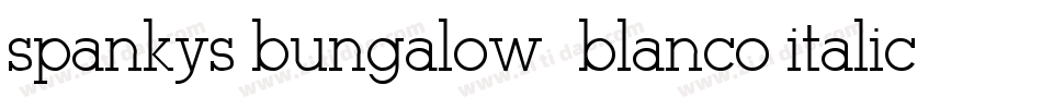 spankys bungalow blanco italico字体转换
